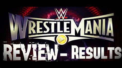 wrestlemania 31 results|wrestlemania 31 full show.